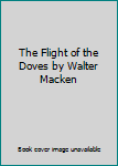 The Flight of the Doves by Walter Macken