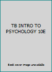 Paperback TB INTRO TO PSYCHOLOGY 10E Book