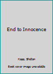 Mass Market Paperback End to Innocence Book