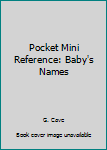 Paperback Pocket Mini Reference: Baby's Names Book