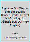 Paperback Rigby on Our Way to English: Leveled Reader Grade 3 (Level M) Growing Up Abenaki (On Our Way English) Book