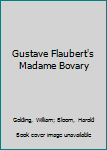 Hardcover Gustave Flaubert's Madame Bovary Book