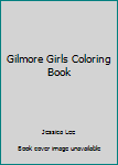 Paperback Gilmore Girls Coloring Book
