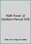 Paperback Math Power 10 Solutions Manual WCE Book