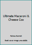 Paperback Ultimate Macaroni & Cheese Coo Book