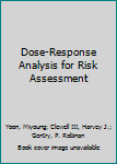 Hardcover Dose-Response Analysis for Risk Assessment Book
