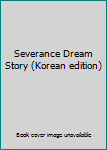 Paperback Severance Dream Story (Korean edition) Book