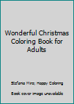 Paperback Wonderful Christmas Coloring Book for Adults Book