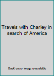 Travels with Charley in search of America