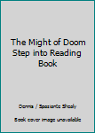 Paperback The Might of Doom Step into Reading Book