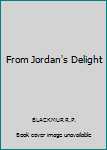 Hardcover From Jordan's Delight Book