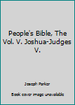 Hardcover People's Bible, The Vol. V. Joshua-Judges V. Book