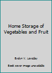 Paperback Home Storage of Vegetables and Fruit Book