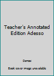 Hardcover Teacher's Annotated Edition Adesso Book