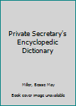 Hardcover Private Secretary's Encyclopedic Dictionary Book