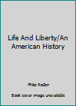 Textbook Binding Life And Liberty/An American History Book