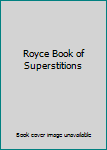 Mass Market Paperback Royce Book of Superstitions Book