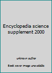 Encyclopedia science supplement 2000