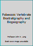 Paperback Palaeozoic Vertebrate Biostratigraphy and Biogeography Book