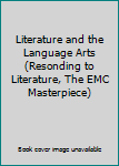 Paperback Literature and the Language Arts (Resonding to Literature, The EMC Masterpiece) Book