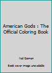 American Gods : The Official Coloring Book