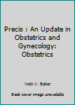 Paperback Precis : An Update in Obstetrics and Gynecology: Obstetrics Book