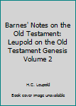 Hardcover Barnes' Notes on the Old Testament: Leupold on the Old Testament Genesis Volume 2 Book