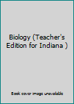 Textbook Binding Biology (Teacher's Edition for Indiana ) Book