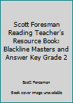 Paperback Scott Foresman Reading Teacher's Resource Book: Blackline Masters and Answer Key Grade 2 Book
