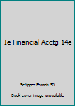 Hardcover Ie Financial Acctg 14e Book