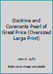 Paperback Doctrine and Covenants Pearl of Great Price (Oversized Large Print) Book