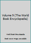 Hardcover Volume 9 (The World Book Encyclopedia) Book