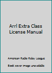 Hardcover Arrl Extra Class License Manual Book