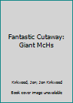 Library Binding Fantastic Cutaway: Giant McHs Book