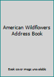 Hardcover American Wildflowers Address Book