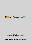 Paperback Milton Volume IV Book