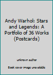 Paperback Andy Warhol: Stars and Legends: A Portfolio of 36 Works (Postcards) Book