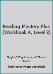 Paperback Reading Mastery Plus (Workbook A, Level 3) Book