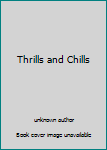 Thrills and Chills