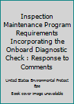 Inspection Maintenance Program Requirements Incorporating the Onboard Diagnostic Check: Response to Comments