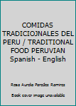 Paperback COMIDAS TRADICIOJNALES DEL PERU / TRADITIONAL FOOD PERUVIAN Spanish - English Book