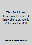 Hardcover The Social and Economic History of the Hellenistic World Volumes I and II Book