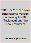 Hardcover THE HOLY BIBLE New International Version Containing the Old Testament and the New Testament Book
