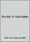 Hardcover Murder In Manhattan Book
