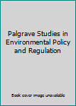 Paperback Palgrave Studies in Environmental Policy and Regulation Book