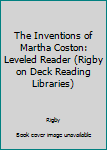 Paperback The Inventions of Martha Coston: Leveled Reader (Rigby on Deck Reading Libraries) Book