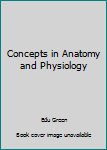 Paperback Concepts in Anatomy and Physiology Book