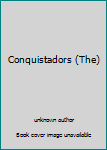 Unknown Binding Conquistadors (The) Book