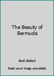 Hardcover The Beauty of Bermuda Book