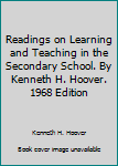 Hardcover Readings on Learning and Teaching in the Secondary School. By Kenneth H. Hoover. 1968 Edition Book